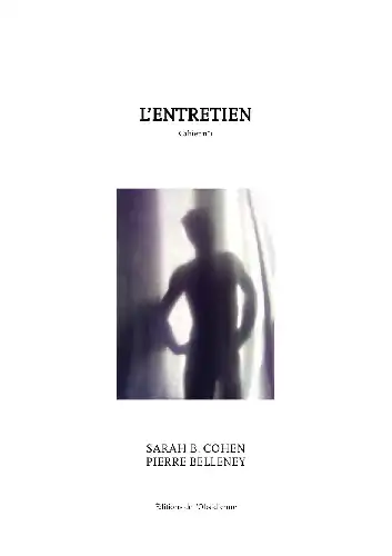 Les Entretiens, Cahier n° 1, Pierre Belleney / Sarah B. Cohen (PDF)