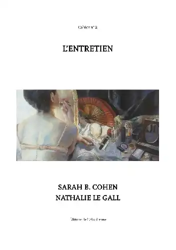 Les Entretiens, Cahier n°2, Nathalie Le Gall / Sarah B. Cohen (PDF)