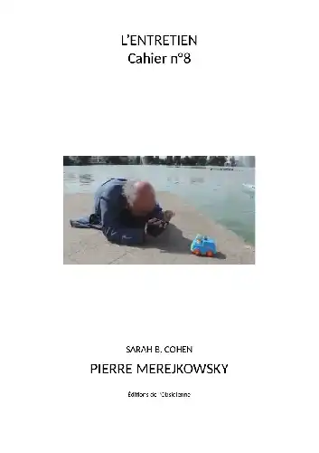 Les Entretiens, Cahier n°8, Pierre Merejkowsky / Sarah B. Cohen (PDF)
