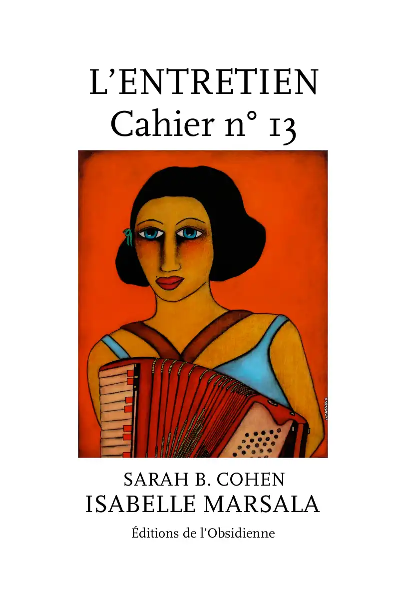 Les Entretiens, Cahier n°13, Isabelle Marsala / Sarah B. Cohen